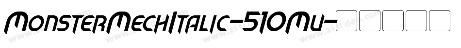 MonsterMechItalic-51OMv字体转换