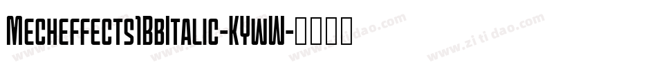 Mecheffects1BbItalic-KYwW字体转换