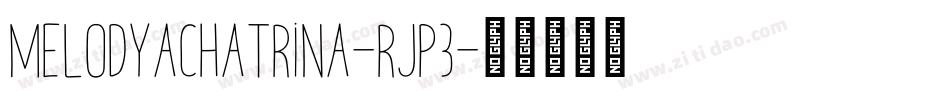 MelodyaChatrina-RjP3字体转换
