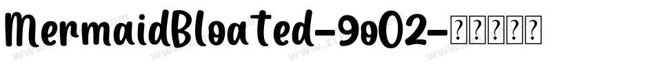 MermaidBloated-9oO2字体转换