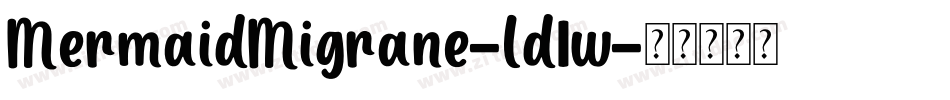 MermaidMigrane-ld1w字体转换