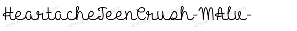 HeartacheTeenCrush-MAlv字体转换