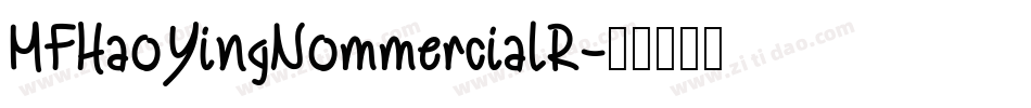 MFHaoYingNommercialR字体转换