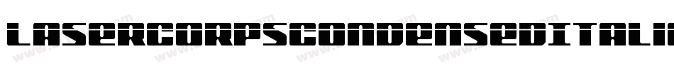 LaserCorpsCondensedItalic-OVEB4字体转换 LaserCorpsCondensedItalic-OVEB4字体转换
