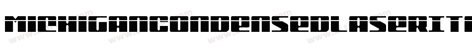 MichiganCondensedLaserItalic-jK7l字体转换 MichiganCondensedLaserItalic-jK7l字体转换