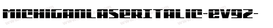 MichiganLaserItalic-Ev9z字体转换 MichiganLaserItalic-Ev9z字体转换