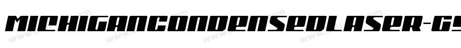 MichiganCondensedLaser-G9Xm字体转换 MichiganCondensedLaser-G9Xm字体转换