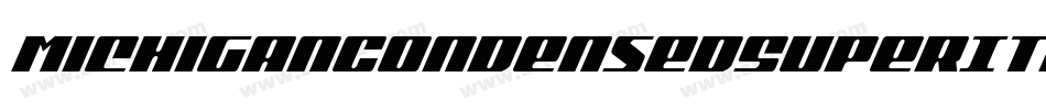 MichiganCondensedSuperItalic-w0dP字体转换 MichiganCondensedSuperItalic-w0dP字体转换