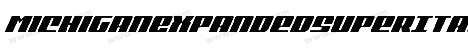 MichiganExpandedSuperItalic-Xxda字体转换 MichiganExpandedSuperItalic-Xxda字体转换