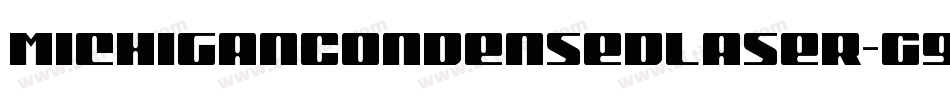 MichiganCondensedLaser-G9Xm字体转换 MichiganCondensedLaser-G9Xm字体转换