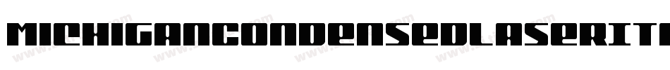 MichiganCondensedLaserItalic-jK7l字体转换 MichiganCondensedLaserItalic-jK7l字体转换