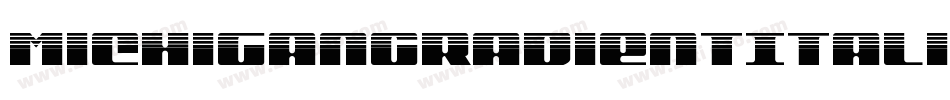 MichiganGradientItalic-om3A字体转换