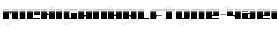MichiganHalftone-4Ae6字体转换