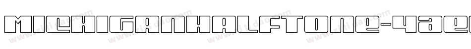 MichiganHalftone-4Ae6字体转换