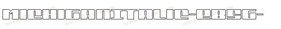 MichiganItalic-eB5g字体转换