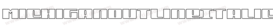 MichiganOutlineItalic-3DmG字体转换
