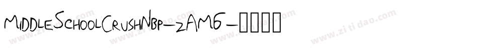 MiddleSchoolCrushNbp-zAMG字体转换