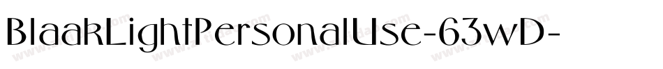 BlaakLightPersonalUse-63wD字体转换 BlaakLightPersonalUse-63wD字体转换