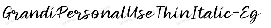 GrandiPersonalUseThinItalic-Eg59字体转换