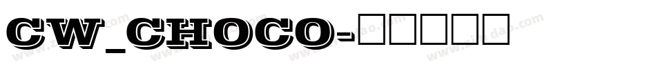 CW_CHOCO字体转换
