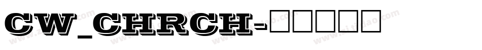 CW_CHRCH字体转换