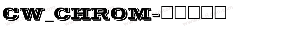 CW_CHROM字体转换