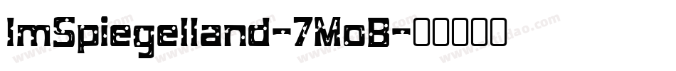 ImSpiegelland-7MoB字体转换