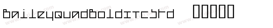 BaileyQuadBoldITCStd字体转换