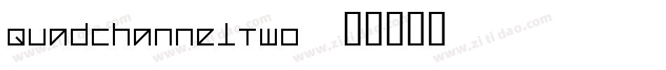 QuadChannelTwo字体转换