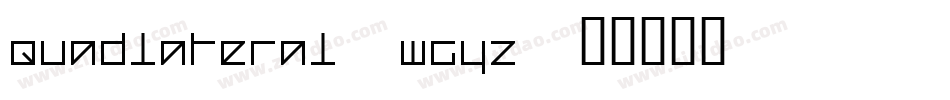 Quadlateral-wGyZ字体转换