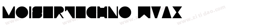MoiserTechno-wvax字体转换