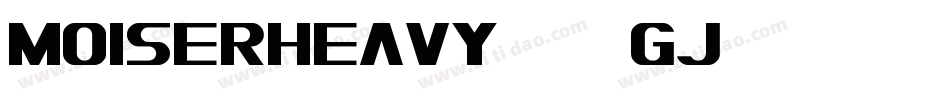 MoiserHeavy-52gj字体转换
