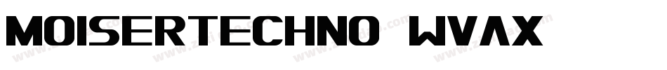 MoiserTechno-wvax字体转换