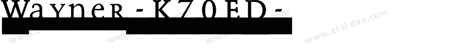 Wayner-K70ED字体转换