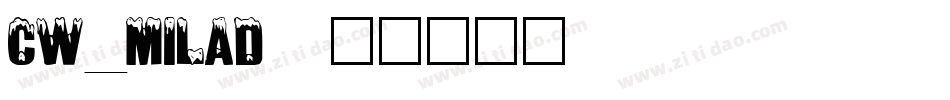 CW_MILAD字体转换