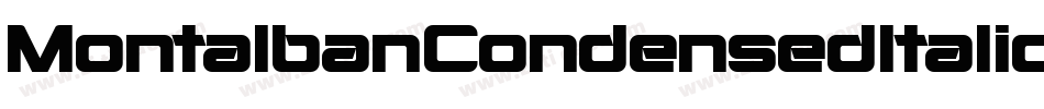 MontalbanCondensedItalic-Xawd字体转换 MontalbanCondensedItalic-Xawd字体转换