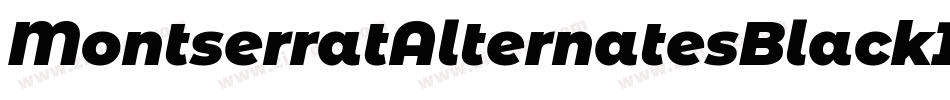 MontserratAlternatesBlackItalic-ajZ9字体转换