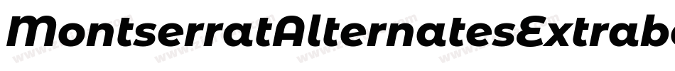 MontserratAlternatesExtraboldItalic-37Pz字体转换