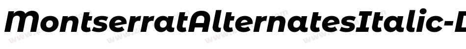 MontserratAlternatesItalic-Djr0字体转换