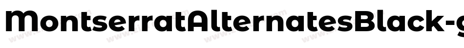 MontserratAlternatesBlack-gqpp字体转换