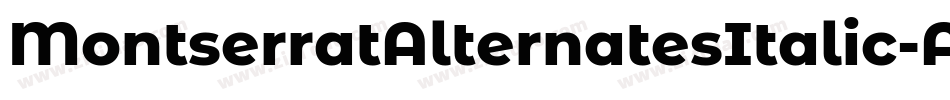 MontserratAlternatesItalic-ALPBx字体转换
