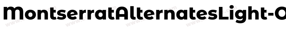 MontserratAlternatesLight-O3Op字体转换