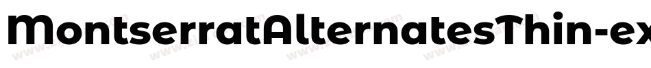 MontserratAlternatesThin-expn字体转换