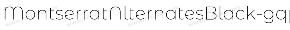 MontserratAlternatesBlack-gqpp字体转换