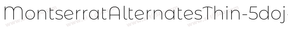 MontserratAlternatesThin-5doj字体转换