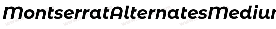 MontserratAlternatesMediumItalic-J6gn字体转换