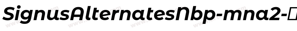 SignusAlternatesNbp-mna2字体转换 SignusAlternatesNbp-mna2字体转换