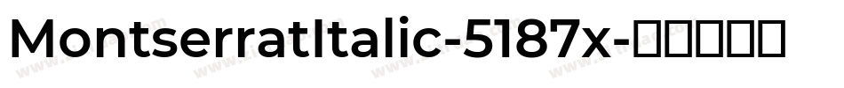MontserratItalic-5187x字体转换