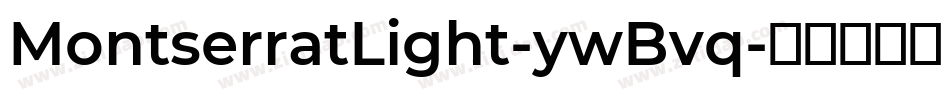 MontserratLight-ywBvq字体转换