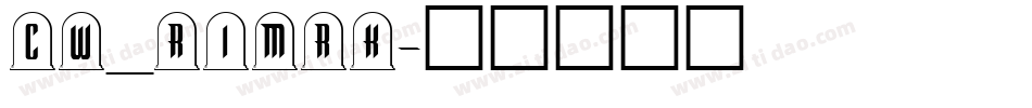 CW_RIMRK字体转换